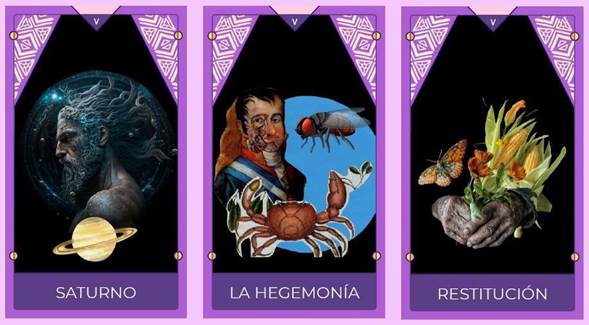 Arcanos “Saturno”, “La hegemonía” y “Restitución”. Oráculo de r-existencia.